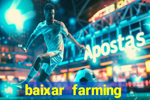 baixar farming simulator 18 dinheiro infinito